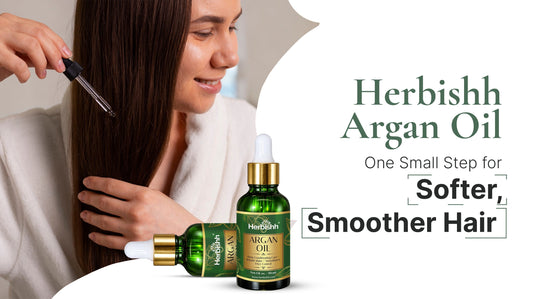 Herbishh Argan Oil: One Small Step for Softer, Smoother Hair