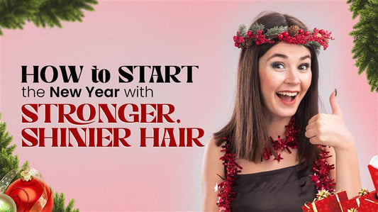 How to Start the New Year with Stronger, Shinier Hair